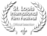 Official Selection St Louis Film Festival 2014