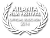 Official Selection Atlanta Film Festival 2014