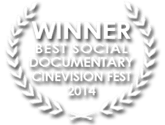 Winner Best Social Documentary Cinevision 2014