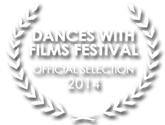 Official Selection Dances with Films Festival 2014