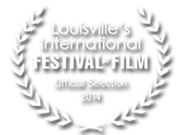 Official Selection Louisville Film Festival 2014